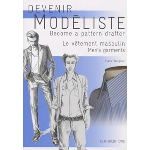 Men's Garments: Le vêtement masculin (Become a Pattern Drafter Series)