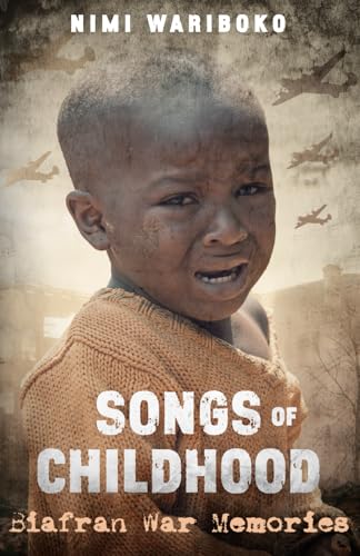 Songs of Chilhood: Biafran War Memories von Independently published
