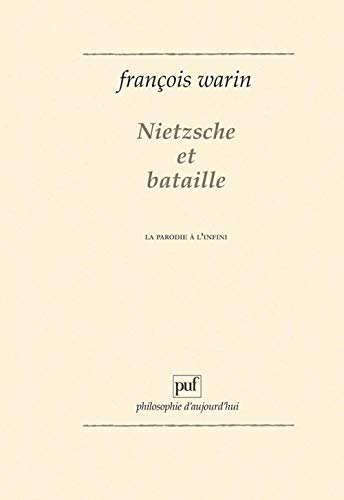 Nietzsche et Bataille: La parodie à l'infini von PUF