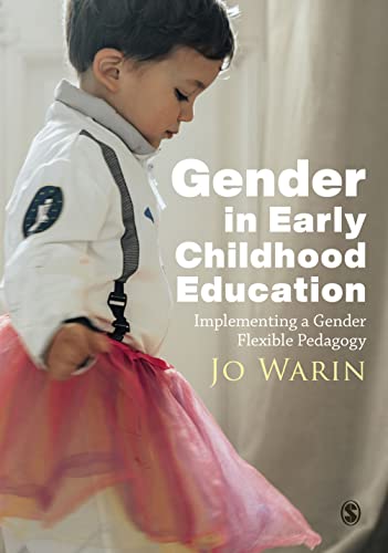 Gender in Early Childhood Education: Implementing a Gender Flexible Pedagogy von SAGE Publications Ltd