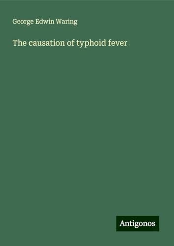 The causation of typhoid fever von Antigonos Verlag
