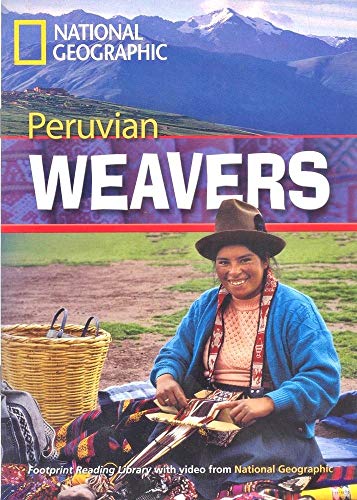Peruvian Weavers: Remarkable People, Niveau 2 "1000 Wörter" (Helbling Languages) (National Geographic Footprint Reading Library: Multimediale ... europäischen Referenzrahmens für Sprachen.)