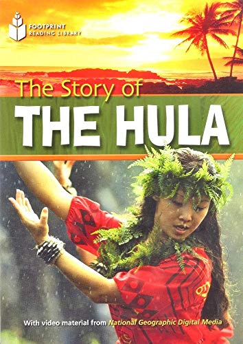 The Story of the Hula: Exciting Activities, Niveau 1 "800 Wörter" (Helbling Languages) (National Geographic Footprint Reading Library: Multimediale ... europäischen Referenzrahmens für Sprachen.)