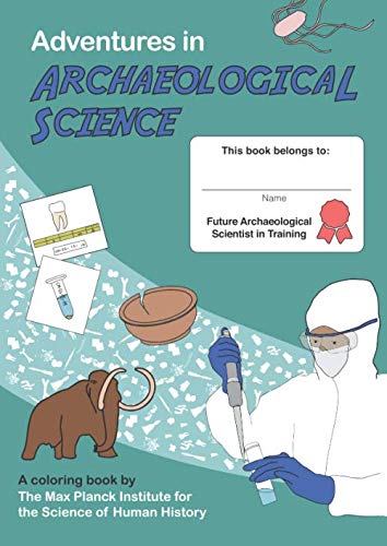 Adventures in Archaeological Science: A coloring book by the Max Planck Institute for the Science of Human History