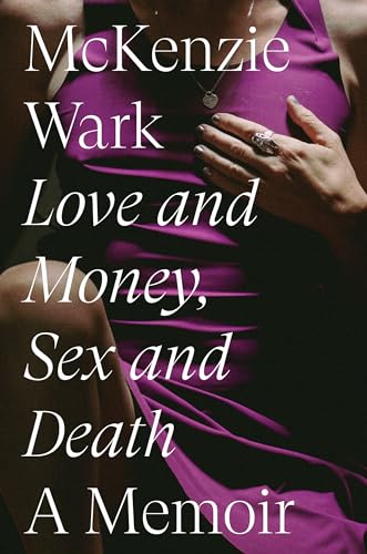 Love and Money, Sex and Death: A Memoir