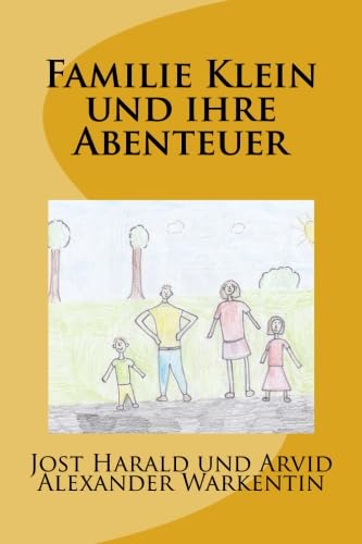 Familie Klein und ihre Abenteuer (Kinder schreiben für Kinder, Band 1)