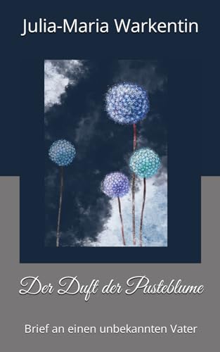 Der Duft der Pusteblume: Brief an einen unbekannten Vater (Feodora, Band 8)