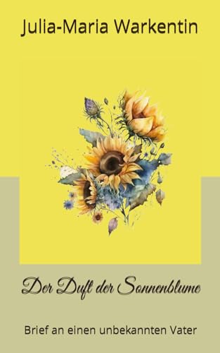 Der Duft der Sonnenblume: Brief an einen unbekannten Vater (Feodora, Band 12)