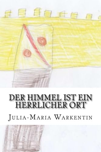 Der Himmel ist ein herrlicher Ort Der Himmel ist ein herrlicher Ort