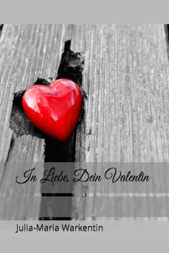 In Liebe, Dein Valentin In Liebe, Dein Valentin