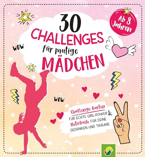 30 Challenges für mutige Mädchen - Frei, frech, wunderbar - für Mädchen ab 8 Jahren: Übungskarten für echte Girl-Power & Notizbuch für deine Gedanken und Träume von Schwager & Steinlein Verlag GmbH