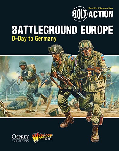 Bolt Action: Battleground Europe: D-Day to Germany von Osprey Publishing (UK)