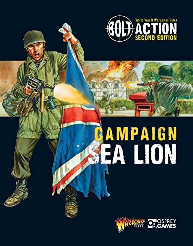 Bolt Action: Campaign: Sea Lion von Bloomsbury