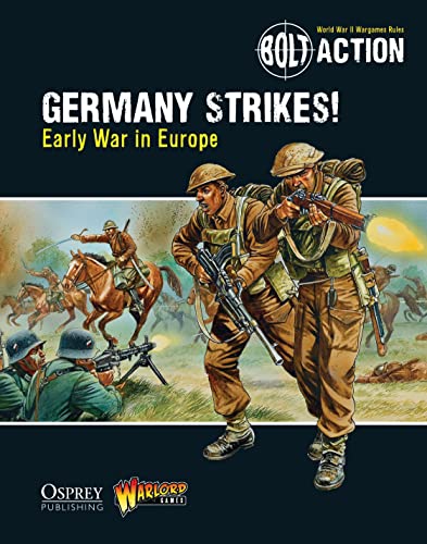 Bolt Action: Germany Strikes!: Early War in Europe von Osprey Publishing (UK)