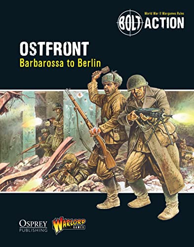 Bolt Action: Ostfront: Barbarossa to Berlin von Osprey Publishing (UK)
