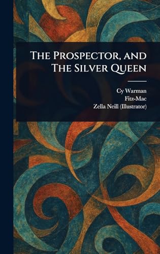 The Prospector, and The Silver Queen von Anson Street Press