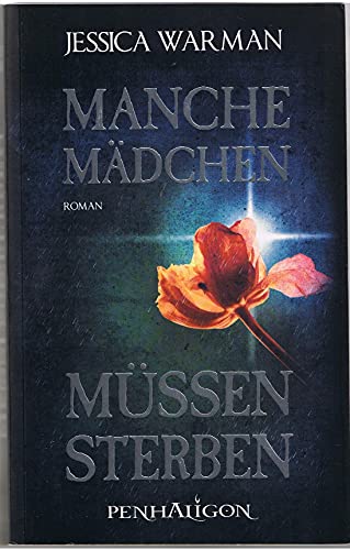 Manche Mädchen müssen sterben: Roman