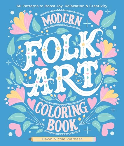 Modern Folk Art Coloring Book: 60 Patterns to Boost Joy, Relaxation & Creativity von Schiffer Publishing Ltd