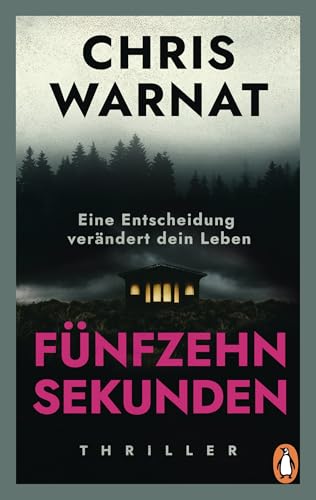 15 Sekunden: Thriller. „Chris Warnat ist meine Thrillerentdeckung des Jahres!“ Romy Fölck (Die Wase-Rahimi-Reihe, Band 1) von Penguin Verlag