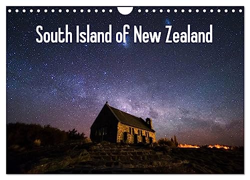 South Island of New Zealand (Wall Calendar 2025 DIN A4 landscape), CALVENDO 12 Month Wall Calendar: Landscapes of New Zealand von Calvendo