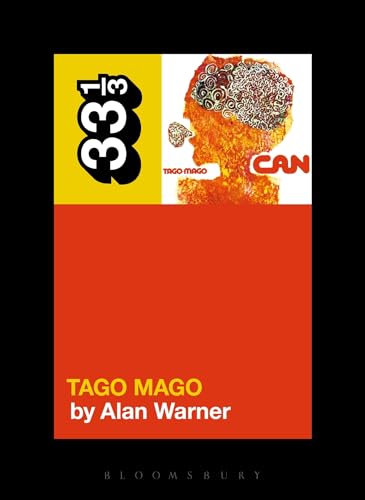 Can's Tago Mago: Permission to Dream (33 1/3, Band 101) von Bloomsbury