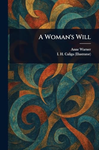 A Woman's Will von Anson Street Press