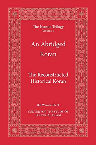 An Abridged Koran: The Reconstructed Historical Koran (The Islamic Trilogy, Band 4)