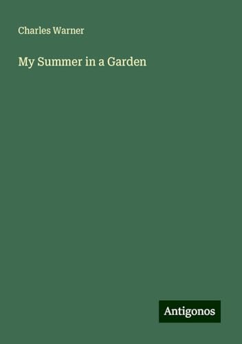 My Summer in a Garden von Antigonos Verlag