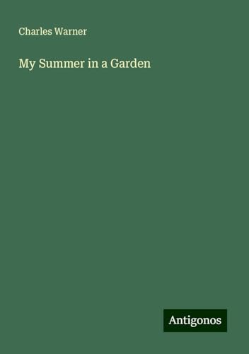 My Summer in a Garden von Antigonos Verlag