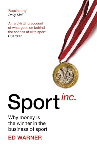 Sport Inc.: Why money is the winner in the business of sport von Yellow Jersey