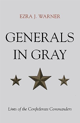 Generals in Gray: Lives of the Confederate Commanders von Louisiana State University Press