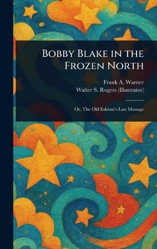 Bobby Blake in the Frozen North von Anson Street Press