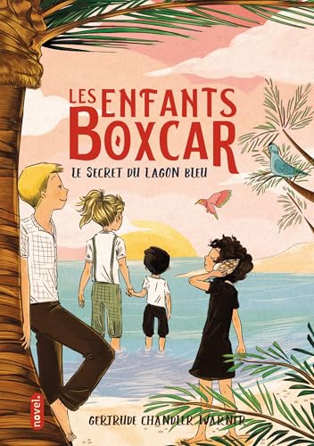 Les Enfants Boxcar (tome 6) : Le Secret du lagon bleu von NOVEL