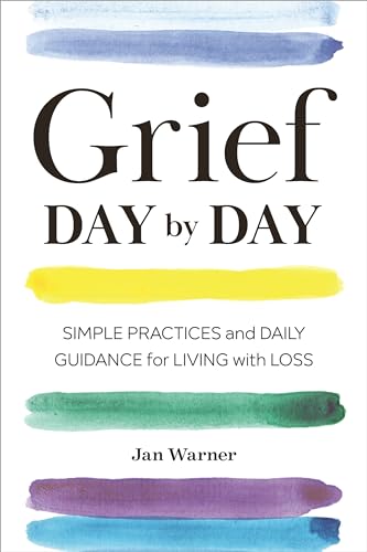Grief Day By Day: Simple Practices and Daily Guidance for Living with Loss von Althea Press