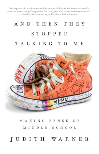And Then They Stopped Talking to Me: Making Sense of Middle School von CROWN
