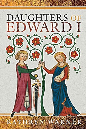 Daughters of Edward I von Pen & Sword History