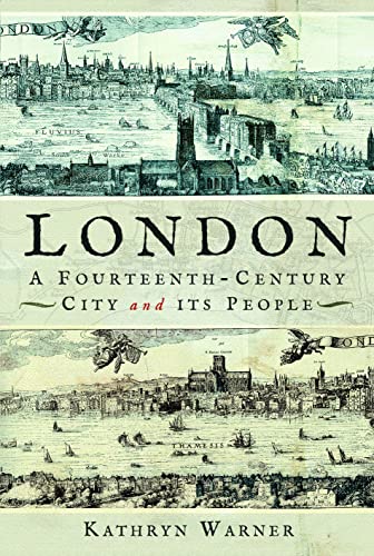 London: A Fourteenth-century City and Its People