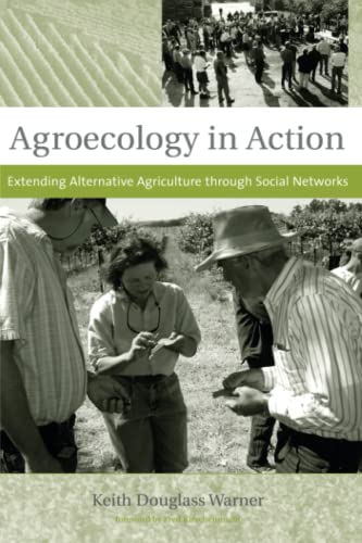 Agroecology in Action: Extending Alternative Agriculture through Social Networks (Food, Health, and the Environment) von MIT Press