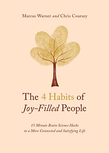 The 4 Habits of Joy-Filled People: 15-Minute Brain Science Hacks to a More Connected and Satisfying Life The 4 Habits of Joy-Filled People: 15-Minute Brain Science Hacks to a More Connected and Satisfying Life von Moody Publishers