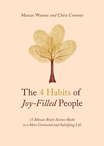 The 4 Habits of Joy-Filled People: 15-Minute Brain Science Hacks to a More Connected and Satisfying Life von Moody Publishers