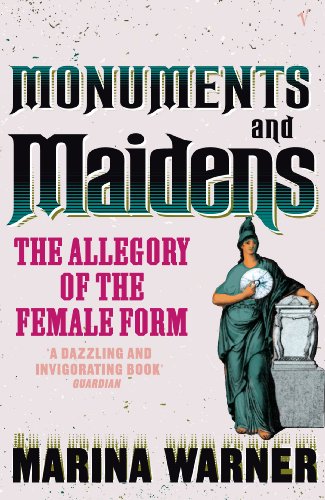 Monuments And Maidens: The Allegory of the Female Form von Vintage