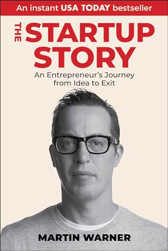 Startup Story: An Entrepreneur's Journey from Idea to Exit von Peakpoint Press