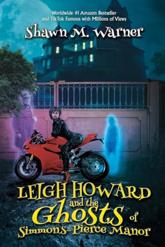 Leigh Howard and the Ghosts of Simmons-Pierce Manor von Black Rose Writing