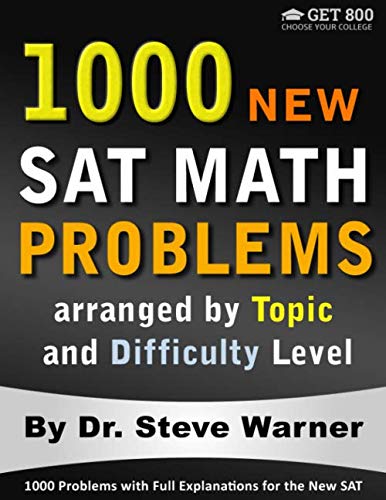 1000 New SAT Math Problems arranged by Topic and Difficulty Level: 1000 Problems with Full Explanations for the New SAT 1000 New SAT Math Problems arranged by Topic and Difficulty Level: 1000 Problems with Full Explanations for the New SAT von Independently published