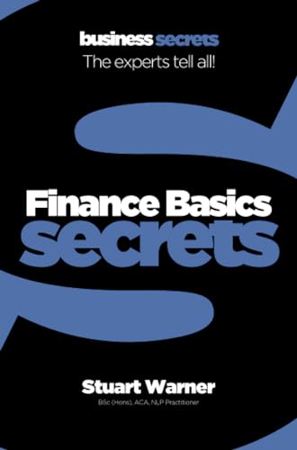 Finance Basics (Collins Business Secrets): The experts tell all!