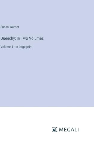 Queechy; In Two Volumes: Volume 1 - in large print von Megali Verlag