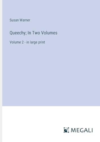 Queechy; In Two Volumes: Volume 2 - in large print von Megali Verlag