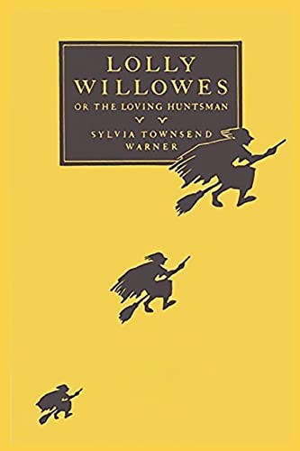 Lolly Willowes: or the Loving Huntsman von Ancient Wisdom Publications