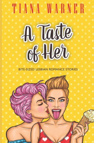 A Taste of Her: Bite-Sized Lesbian Romance Stories von Rogue Cannon Publishing
