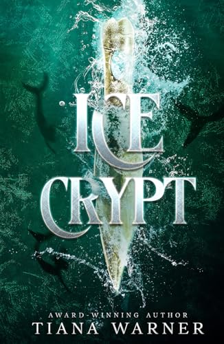Ice Crypt (Mermaids of Eriana Kwai, Band 2)